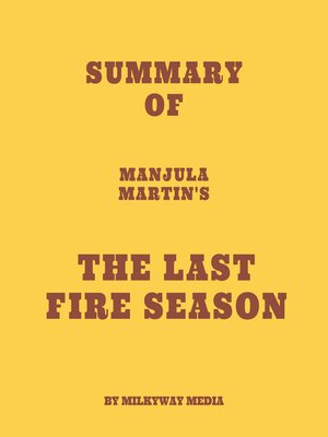 cover image of Summary of Manjula Martin's the Last Fire Season